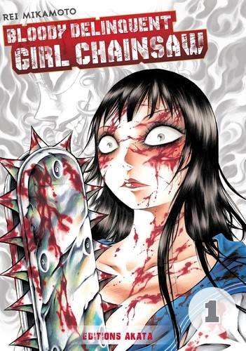 [9782369741312] Bloody delinquent girl chainsaw Tome 1