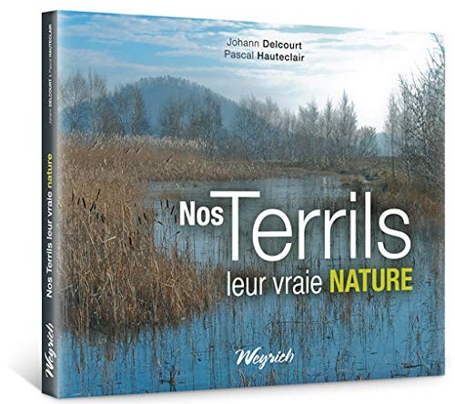 [9782874890956] Nos terrils, leur vraie nature