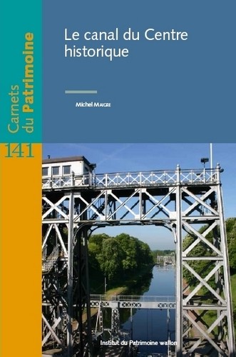 [9782875221896] Le Canal du Centre historique - Carnet du patrimoine n°141