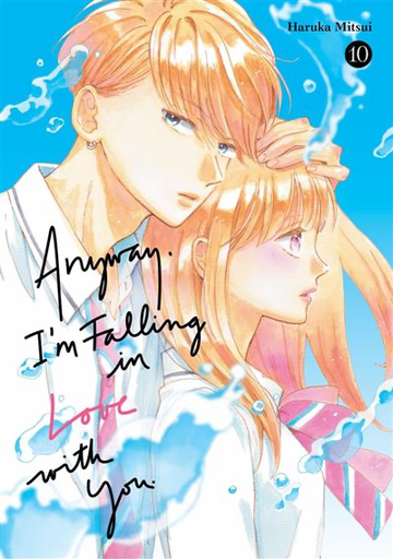 [9791043308468] Anyway, I'm falling in love with you - Tome 10