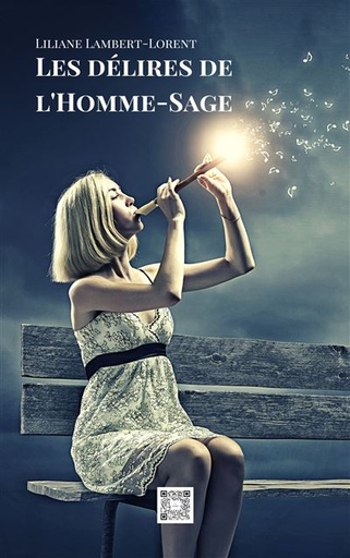 [9782492761317] Les délires de l'homme-sage