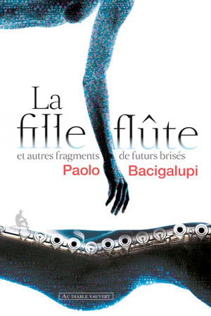 [9782846267984] La Fille-Flûte et autres fragments de futurs brisés