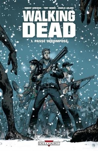 [9782756009124] Walking Dead - Passé décomposé Tome 1