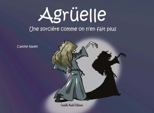 [9791041530076] Agrüelle : Une sorcière comme on n'en fait plus - Tome 1