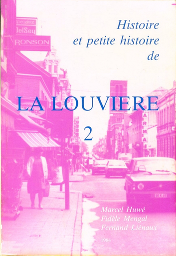 [HistoireLaLouviere2] Histoire et petite histoire de La Louvière 2