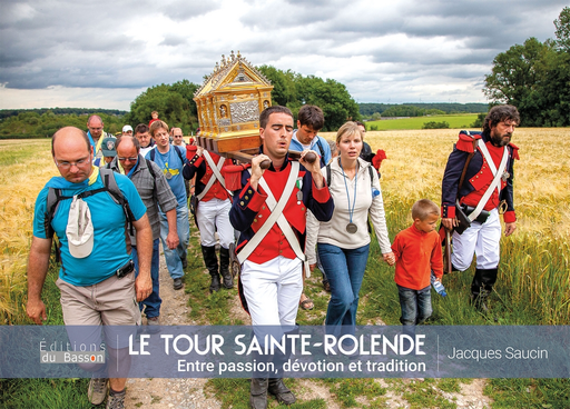 [9782931242001] Le tour Sainte-Rolende - Entre passion, dévotion et tradition