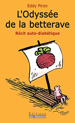 [9782930582344] L'odyssée de la betterave - Récit auto-diabétique