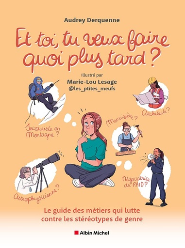 [9782226496294] Et toi, tu veux faire quoi plus tard ?