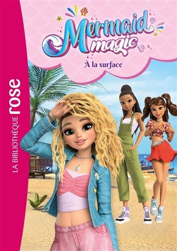 [9782017308324] Mermaid Magic - A la surface - Tome 2