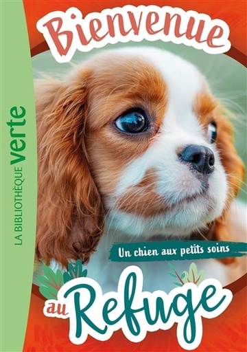 [9782017288275] Bienvenue au refuge - Un chien aux petits soins - Tomle 13