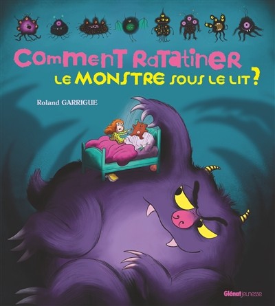 [9782344064726] Comment ratatiner le monstre sous le lit ?