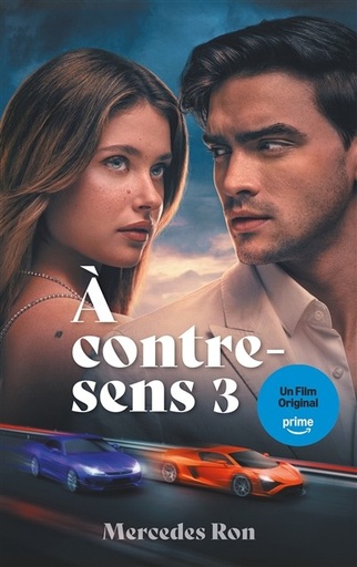 [9782017321682] A contre-sens - Tome 3 - Le roman à l'origine du 3ème film sur prime vidéo