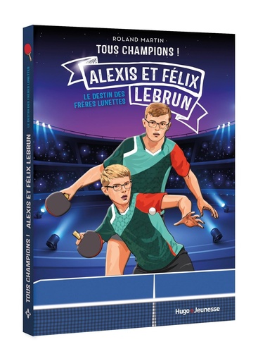 [9791042900939] Tous champions ! Félix et Alexis Lebrun. Le destin des frères lunettes