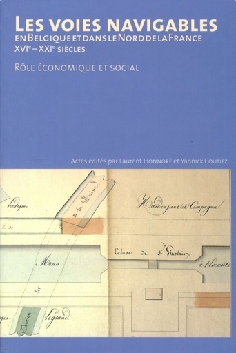 Les voies navigables en Belgique et dans le Nord de la France XVIe-XXIe siècles - Rôle économique et social