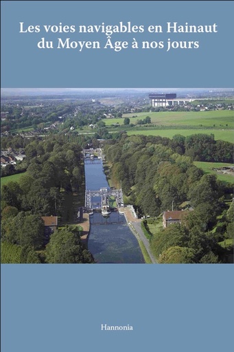 [VoiesNavigables] Voies navigables en Hainaut du moyen-âge à nos jours