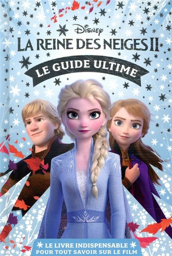 [9782017131700] La Reine des neiges 2 - Le guide ultime