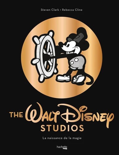 [9782016287217] The Walt Disney Studio - Naissance de la magie