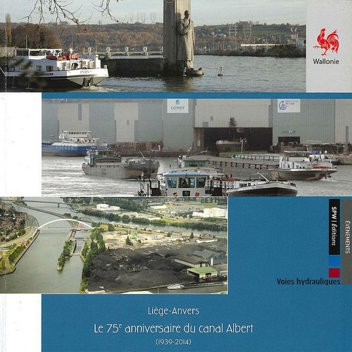 [D/2014/11802/06] Liège - Anvers - Le 75e anniversaire du canal Albert (1939-2014)