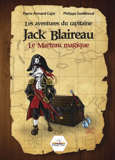 [9782931025130] Les aventures du capitaine Jack Blaireau "Le marteau magique"