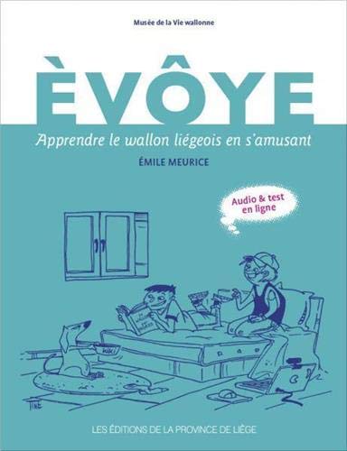 [9782390100362] Evôye - Apprendre le wallon liégeois en s'amusant
