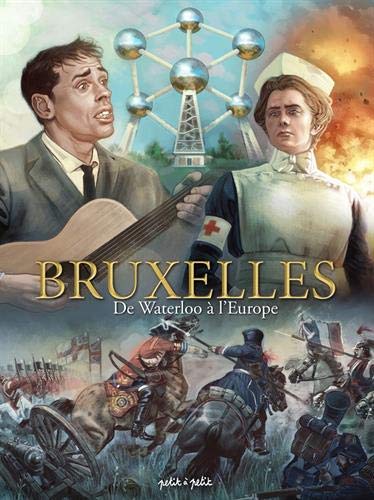 [9791095670896] Bruxelles Tome 3 : De Waterloo à l'Europe