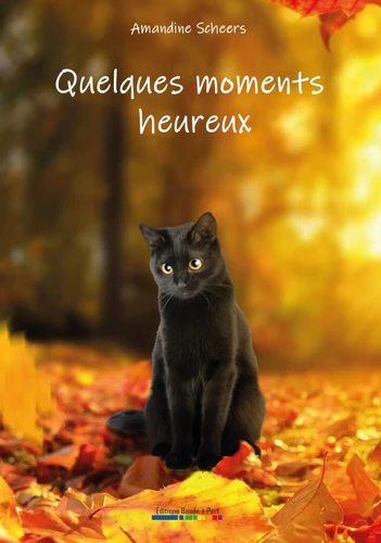 [9782930746609] Quelques moments heureux