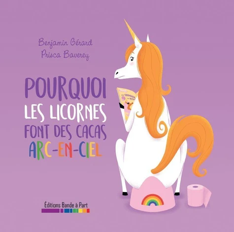 [9782930746371] Pourquoi les licornes font des cacas arc-en-ciel