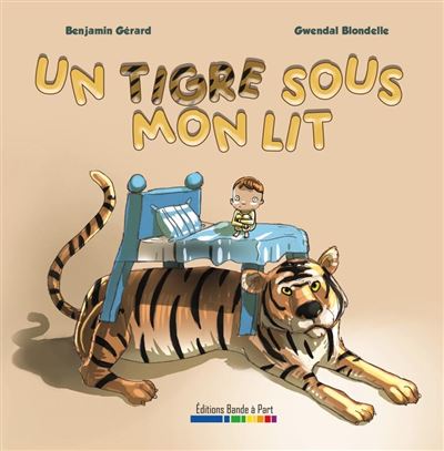 [9782930746425] Un Tigre Sous Mon Lit