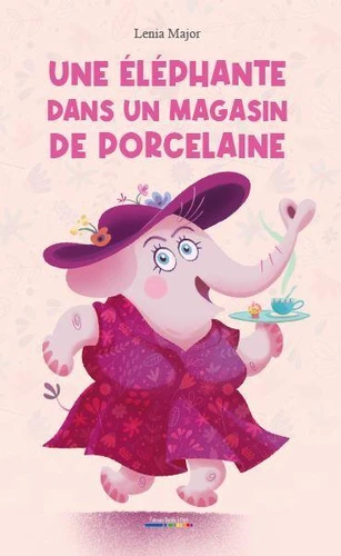 [9782930746494] Une éléphante dans un magasin de porcelaine