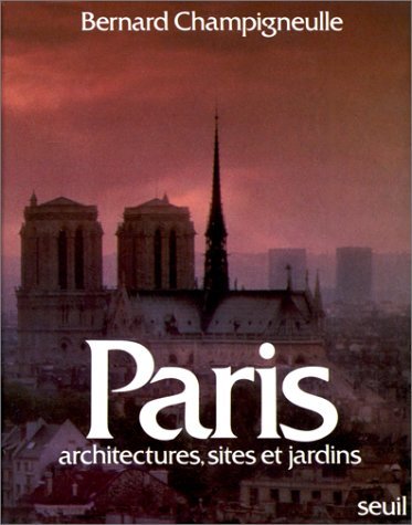 [9782020029162] Paris : Architectures, Sites & Jardins