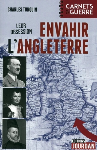 [9782874664243] Leur obsession : envahir l'Angleterre