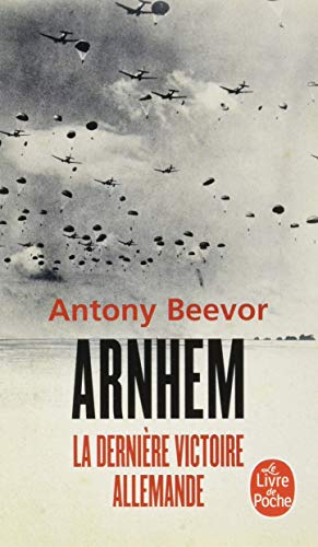 [9782253257868] Arnhem - La dernière victoire allemande