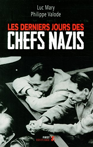 [9782754075596] Les derniers jours des chefs nazis