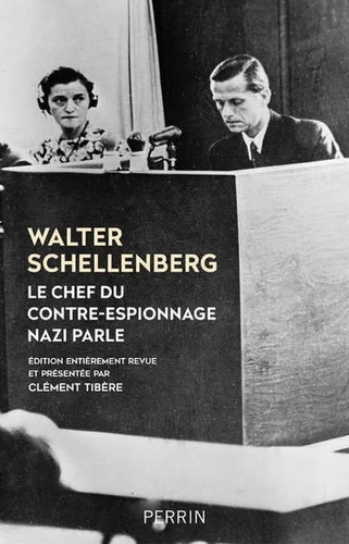 [9782262079901] Le chef du contre-espionnage nazi parle 1933-1945