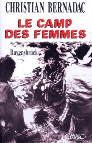 [9782840984238] Le camp de femmes - Ravensbrück