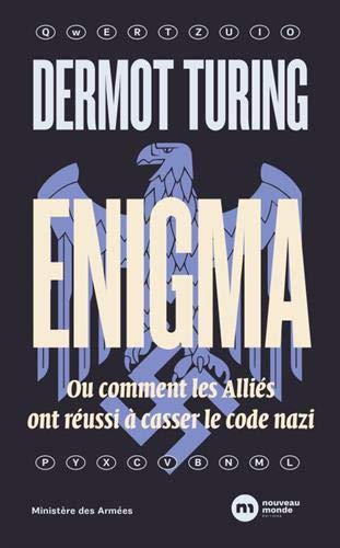 [9782369428220] Enigma : Ou comment les alliés ont réussi à casser le code nazi