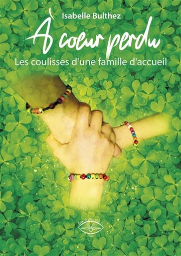 [9782931073155] A cœur perdu - Les coulisses d'une famille d'accueil