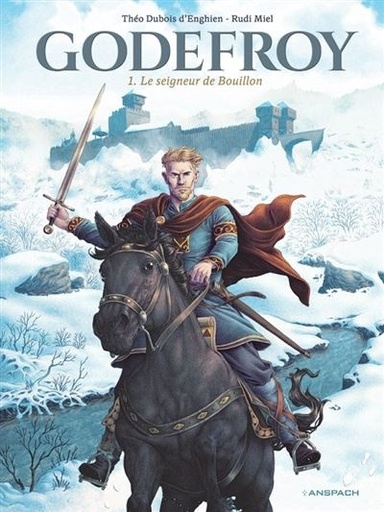 [9782931105252] Godefroy Tome 1 - Le Seigneur de Bouillon